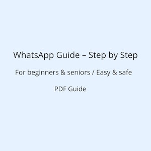 Puede incluir: Sobre un fondo azul claro, el texto "WhatsApp Guide - Step by Step" está escrito en negro. Debajo, se lee "For beginners & seniors / Easy & safe" y "PDF Guide".