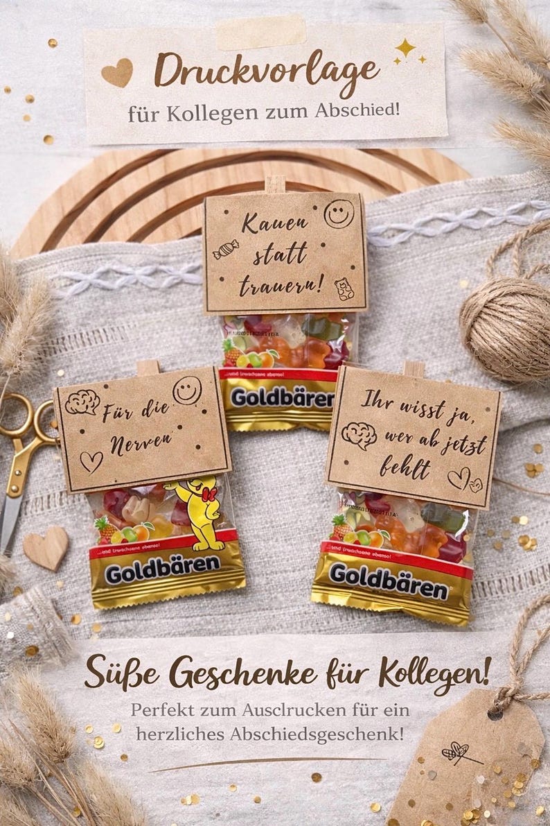May include: Three small bags of gummy candies with attached tags. The tags have handwritten text and small illustrations. The bags are labeled "Goldb&auml;ren". The image has text in German that says "Sweet gifts for colleagues!"