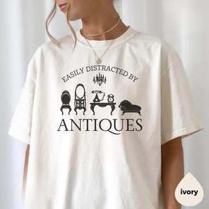 Easily Distracted By Antiques Shirt Comfort Colors®, Funny Antique Lover Tee, Vintage Collector Gift, Retro Style T-Shirt