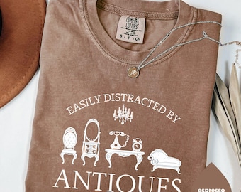 Easily Distracted By Antiques Shirt Comfort Colors®, Funny Antique Lover Tee, Vintage Collector Gift, Retro Style T-Shirt