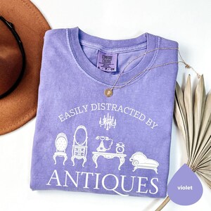 Easily Distracted By Antiques Shirt Comfort Colors®, Funny Antique Lover Tee, Vintage Collector Gift, Retro Style T-Shirt