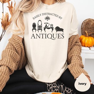 Easily Distracted By Antiques Shirt Comfort Colors®, Funny Antique Lover Tee, Vintage Collector Gift, Retro Style T-Shirt