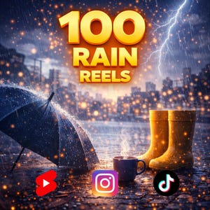 May include: Digital art featuring a rainy scene with the text "100 Rain Reels" in gold. An open umbrella, yellow rain boots, and a steaming mug sit in the foreground. Social media icons for YouTube, Instagram, and TikTok are also present.