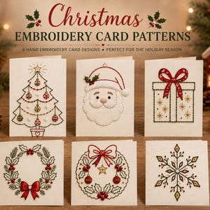 May include: Six white greeting cards featuring hand embroidery designs of a Christmas tree, Santa Claus, a gift box, a holly wreath, a decorated wreath with a bow, and a snowflake. The text reads Christmas EMBROIDERY CARD PATTERNS.