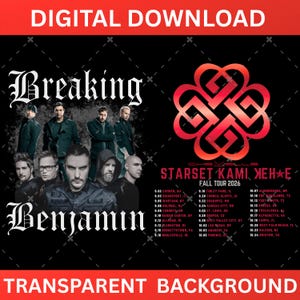 May include: Digital download featuring the band Breaking Benjamin with the text "Breaking Benjamin" in a gothic font. The image includes a tour schedule for Starset Kami Xehe Fall Tour 2026, with a transparent background.