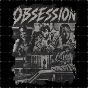 May include: A black and white graphic print featuring the word OBSESSION in a distressed font at the top. The design includes a collage of scenes depicting people in various poses, a house with a porch, and a car, all rendered in a grainy, high-contrast style.