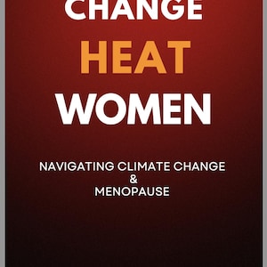 Op de afbeelding: Boekomslag met een rode gradiënt achtergrond. De titel luidt "CLIMATE CHANGE HEAT WOMEN" in witte en oranje tekst. De ondertitel luidt "NAVIGATING CLIMATE CHANGE & MENOPAUSE". De naam van de auteur, SABRIGA TURGON, staat onderaan.