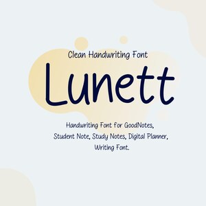 Può includere: Grafica digitale con la parola "Lunett" in un carattere di scrittura a mano pulito blu scuro. Il testo è posto su una forma ovale giallo chiaro. Il testo aggiuntivo include "Clean Handwriting Font" e "Handwriting Font for GoodNotes, Student Note, Study Notes, Digital Planner, Writing Font."