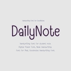 May include: A digital font design with the text "DailyNote" in a handwritten style, outlined in a soft purple. The image includes the text "Handwriting Font for GoodNotes" and other descriptive text about the font's uses.