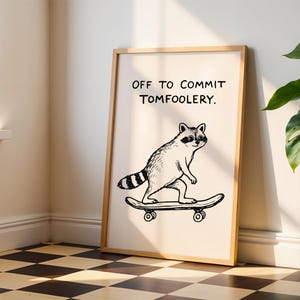 Wasbeerskateboardkunst aan de muur, poster Tomfoolery-citaat, tienerkamer en gameroomdecoratie