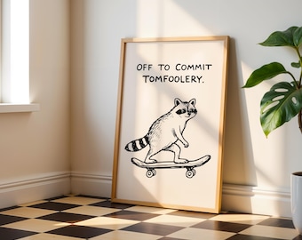 Raccoon Skateboard Wall Art, Tomfoolery Quote Poster, Teen Room & Game Room Decor