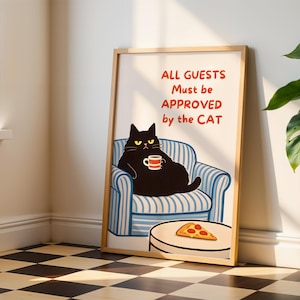 Poster di gatti divertenti, tutti gli ospiti devono essere approvati, accogliente arte del soggiorno