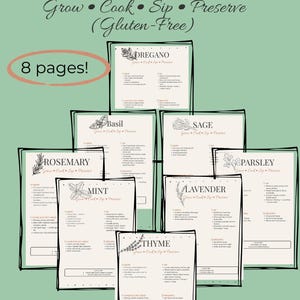 May include: Herb cheat sheets with information on growing, cooking, sipping, and preserving herbs. The sheets include oregano, basil, sage, rosemary, mint, lavender, parsley, and thyme. The text reads "Grow, Cook, Sip, Preserve (Gluten-Free)".