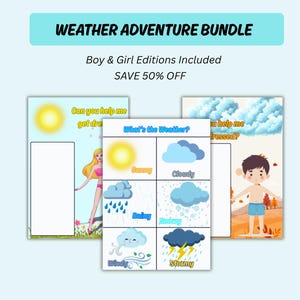 May include: A Weather Adventure Bundle with Boy & Girl Editions Included. The image features three educational charts with illustrations of weather conditions, including sunny, cloudy, rainy, snowy, windy, and stormy. The text includes "Can you help me get dre" and "help me dressed?"