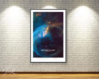 Nothing is Lost • Modern Space Wall Art Poster • Bubble Nebula  • 24x36 Astronomical Print