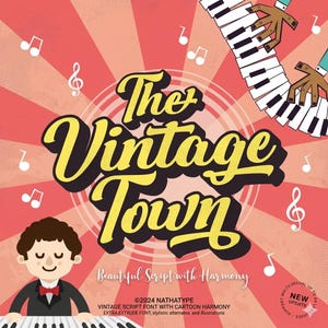 May include: A retro-style graphic with the text "The Vintage Town" in yellow and black. The design includes musical notes, a cartoon pianist, and the phrase "Beautiful Script with Harmony." The background is a red radial burst.