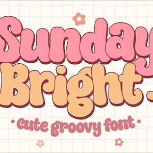 Könnte beinhalten: Retro-Grafik mit den Worten "Sunday Bright" in rosa und pfirsichfarbenen Buchstaben. Darunter steht der Text "cute groovy font" in kleinerer, rosa Schrift. Der Hintergrund ist ein Rastermuster mit Blumenillustrationen.