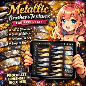 May include: Digital art brushes and textures for Procreate. The image features a tablet displaying metallic foil, shimmer, and grunge effects. The text includes "Metallic Brushes & Textures for Procreate" and "Procreate Brushset Included!"