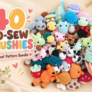 May include: A collection of 40 small, colorful, crocheted plushies in various animal and food shapes, including a frog, fox, and bee. The text 40 NO-SEW PLUSHIES Crochet Pattern Bundle is displayed in large, colorful, rounded lettering on the left side.
