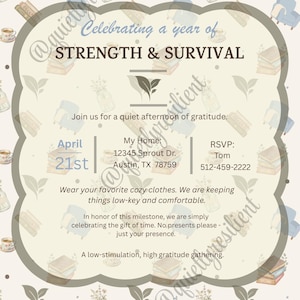 Può includere: Biglietto d'invito con sfondo beige e bordo decorativo. Il testo recita "Celebrando un anno di Forza e Sopravvivenza". Dettagli: data, luogo e informazioni RSVP. Il biglietto ha un design morbido e invitante.