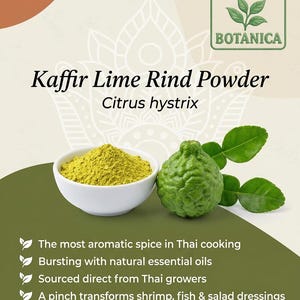 May include: Image of Kaffir Lime Rind Powder, Citrus hystrix, with a white bowl of yellow-green powder, a green kaffir lime fruit, and leaves. The image includes text that reads "Green Botanica" and highlights the spice's aromatic qualities and its use in Thai cooking.