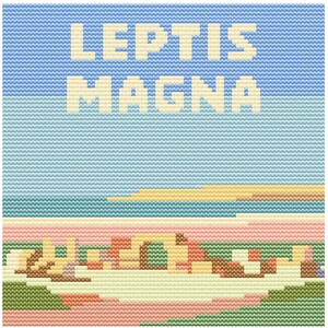 May include: A cross-stitch design featuring the text "LEPTIS MAGNA" in cream-colored block letters against a blue sky. Below, a light blue sea meets a sandy beach and a detailed architectural structure in shades of tan, pink, and green.
