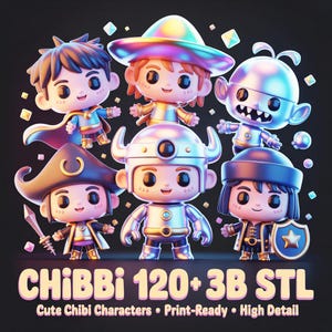 May include: A collection of seven chibi characters in various costumes, including a pirate, a viking, and a superhero. The characters are rendered in a glossy, metallic style with vibrant colors. Text at the bottom reads "CHIBBI 120+3B STL" and "Cute Chibi Characters &bull; Print-Ready &bull; High Detail."