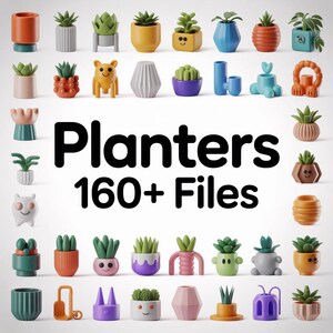 May include: A collection of colorful, cartoon-style planters with various shapes and designs. The planters are filled with green plants and succulents. The image includes the text "Planters 160+ Files".