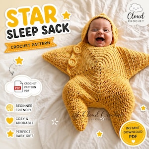 May include: A mustard yellow crochet star-shaped sleep sack with a hood and two circular buttons on the shoulder. The text on the image reads STAR SLEEP SACK, CROCHET PATTERN, CLOUD CROCHET, PDF, BEGINNER FRIENDLY, COZY & ADORABLE, PERFECT BABY GIFT, INSTANT DOWNLOAD PDF.