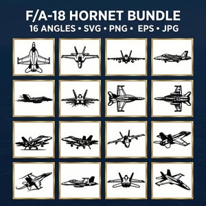 May include: A digital bundle titled F/A-18 HORNET BUNDLE 16 ANGLES SVG PNG EPS JPG featuring sixteen distinct black and white line art illustrations of F/A-18 Hornet fighter jets displayed in a grid of square frames with gold borders.