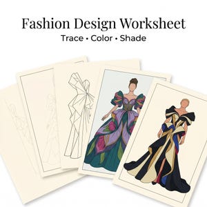 May include: Fashion Design Worksheet with the text "Trace • Color • Shade". The image shows several fashion design worksheets with illustrations of dresses. Some are line drawings, while others are colored with various hues.