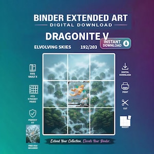 May include: A digital download of Dragonite V Evolving Skies 192/203 binder extended art. The image features a grid layout for nine pocket pages, displaying a central Dragonite character flying over a forest with waterfalls. Includes icons for digital download, print, cut, and insert, with text reading Binder Extended Art, Dragonite V, and Extend Your Collection. Elevate Your Binder.