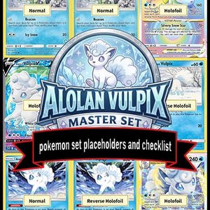 May include: A collection of Alolan Vulpix trading cards arranged in a grid, featuring various versions including Normal, Holofoil, and Reverse Holofoil. A central circular emblem displays the text Alolan Vulpix Master Set and pokemon set placeholders and checklist.