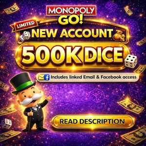 May include: A promotional image for Monopoly Go! featuring the Monopoly Man. The image has a purple and gold color scheme with dice, money, and text that reads "Limited", "New Account", and "500K Dice". The image also includes the text "Includes linked Email & Facebook access" and "Read Description".