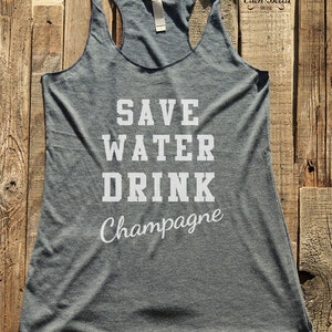 Save Water Drink Champagne - workout tank top - choose colors - Soft Tri-Blend Racerback Tank