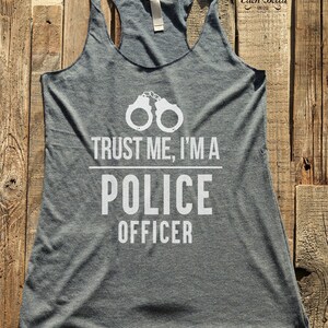 Police (Customized for other career/occupations) Funny Humor Tee Shirt - workout tank top - choose colors - Soft Tri-Blend Racerback Tank