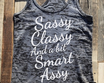 Sassy Classy And A Bit Smart Assy - birthday gift for her - Ladies' Racerback Workout Tank Top