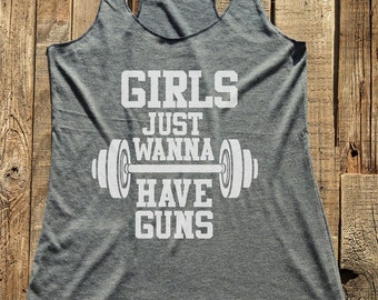 Fitness workout gym tank top - Girls Just Wanna have Guns - workout tank top - choose colors - Soft Tri-Blend Racerback Tank