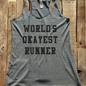 World&#39;s Okayest Runner - Funny Humor Tee Shirt - workout tank top - choose colors - Soft Tri-Blend Racerback Tank