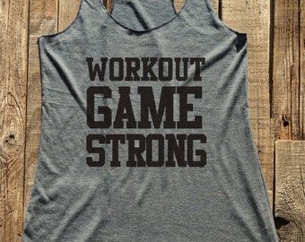 Workout Game Strong - Fitness workout gym tank top  - workout tank top - choose colors - Soft Tri-Blend Racerback Tank