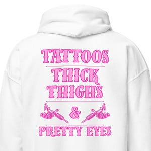 Tattoos Thick Thighs Pretty Eyes Hoodie