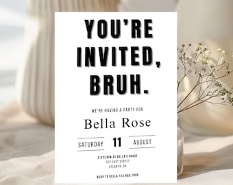 Bruh Birthday Invite | Bruh It's My Birthday | Teen Birthday Invitation | Minimalist Party Invite | Editable Birthday Invitation Template