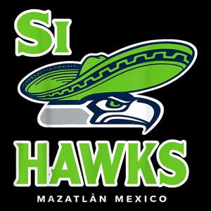 May include: A black graphic featuring the text "SI HAWKS MAZATLAN MEXICO" in white and green. The design includes a green sombrero over a stylized hawk head in blue, white, and gray.