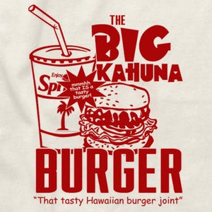 K&ouml;nnte beinhalten: Ein rot-wei&szlig;es Grafikdesign mit einem Burger, einem Getr&auml;nk und Text. Der Text lautet "THE BIG KAHUNA BURGER" und "That tasty Hawaiian burger joint." Ein Getr&auml;nk mit Strohhalm und dem Wort "Enjoy" ist ebenfalls zu sehen.