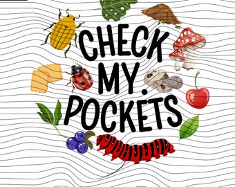 Check My Pockets PNG SVG: Funny Bug Catcher Kids Design Cute Insect Hunter Boys Bug Lover Nature Explorer Quote png svg Digital Download