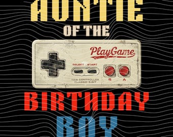 Aunt of the Birthday Boy Gamer Party apparel SVG PNG: Matching Family Video Game Theme Design png svg Digital Download