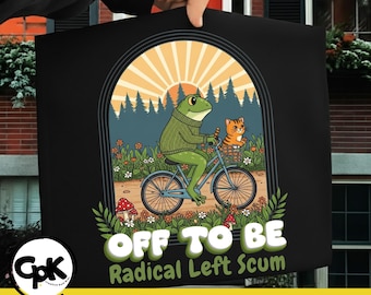 Off To Be Radical Left Scum SVG PNG, Frog Bicycle Meme, Kindness Human Rights Svg, Equality Social Justice Png Digital download