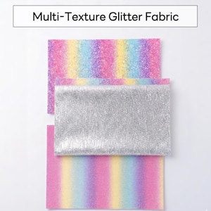 May include: Two rectangular sheets of fabric with a rainbow gradient of pink, yellow, and blue glitter, and one rectangular sheet of silver fabric with a textured wavy pattern. The text Multi-Texture Glitter Fabric is displayed above.