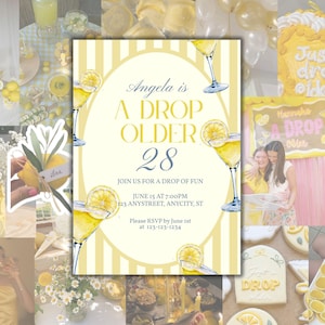 May include: A themed collage in yellow and white, showcasing lemons, cocktails, and party decorations. The central invitation reads "Angela is A DROP OLDER 28" with event details. Other images include a cake, cookies, and floral arrangements.