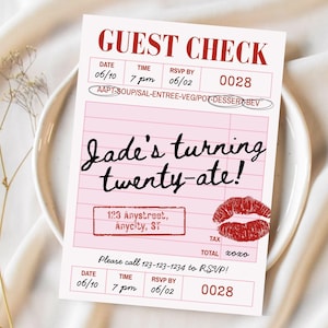 May include: A pink guest check with red text that reads "GUEST CHECK". The check includes the text "Jade's turning twenty-ate!" and a red lip print. The check also includes the date, time, and RSVP information.